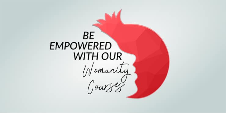 Be Empowered With Our Womanity Courses