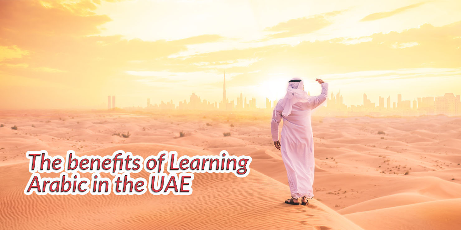 The benefits of Learning Arabic in the UAE