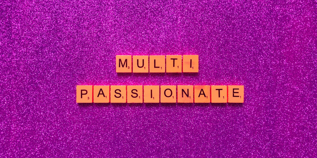Not sure what are you passionate about? No problem!